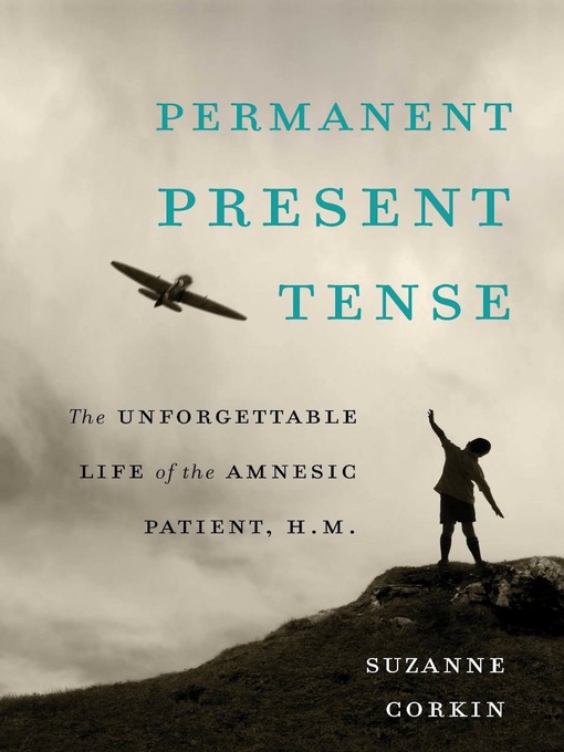 Title details for Permanent Present Tense by Suzanne Corkin - Available